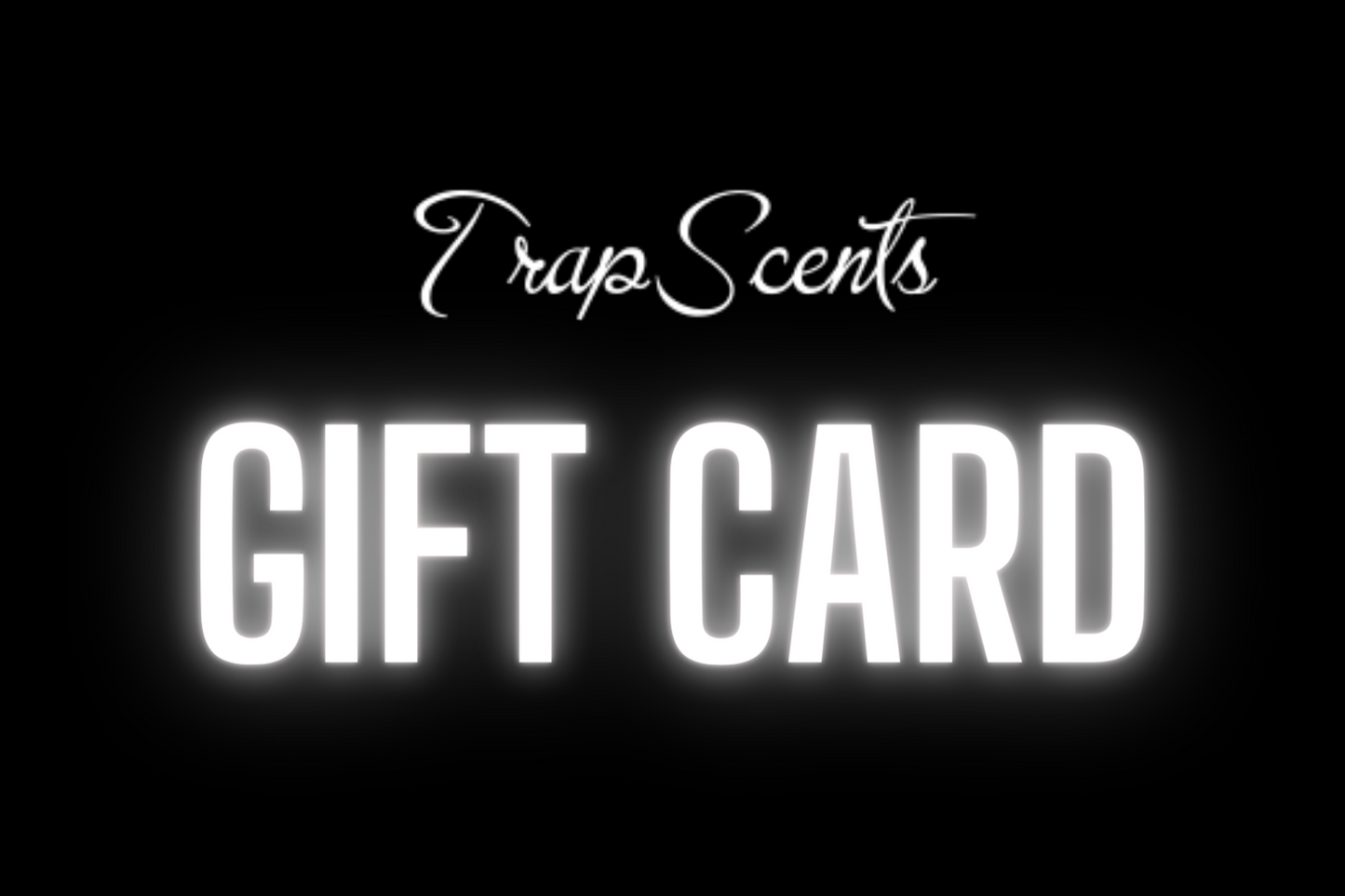 TrapScents Gift Card